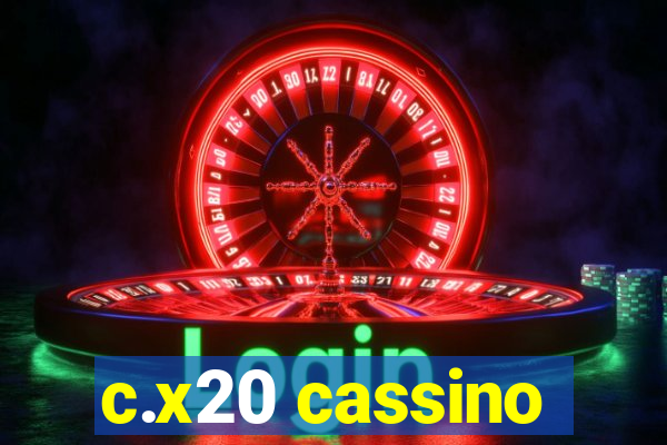 c.x20 cassino